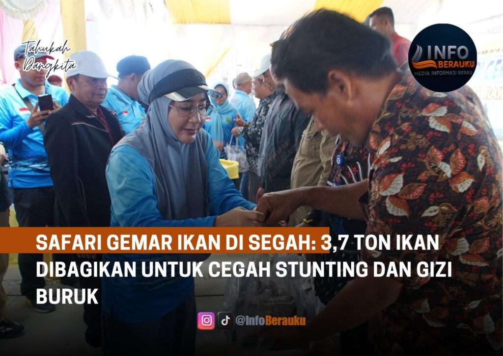 Safari Gemar Ikan di Segah: 3,7 Ton Ikan Dibagikan untuk Cegah Stunting dan Gizi Buruk