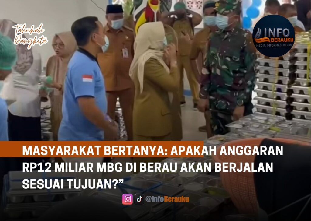 Masyarakat Bertanya: Apakah Anggaran Rp12 Miliar MBG di Berau Akan Berjalan Sesuai Tujuan ?