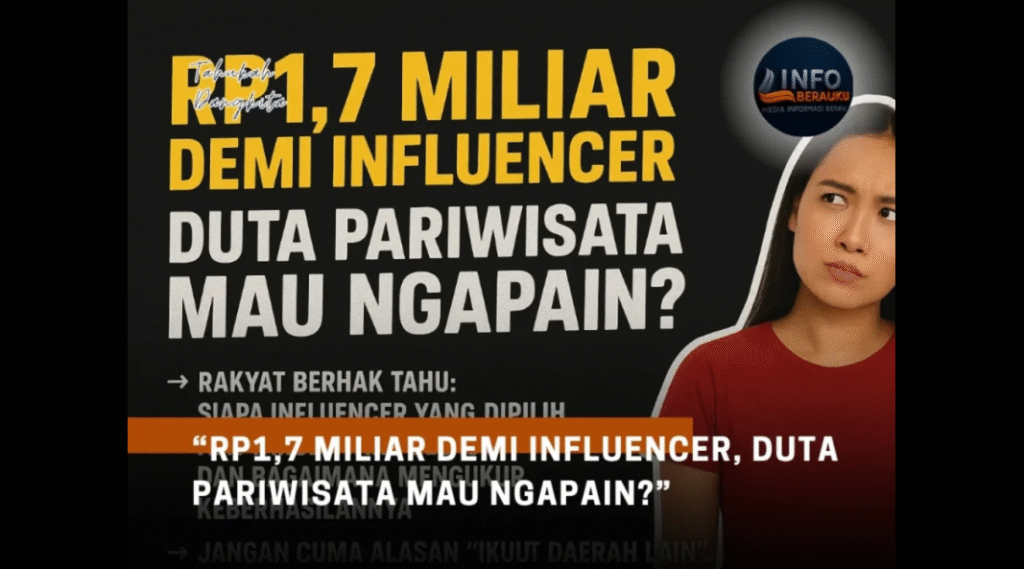 RP 1,7 MiliarDemi Influencer Duta Pariwisata Mau Ngapain?