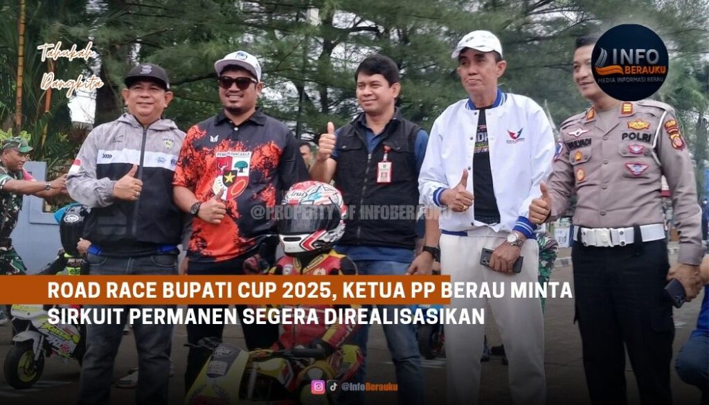 Road Race Bupati Cup 2025, Ketua PP Berau Minta Sirkuit Permanen Segera Direalisasikan