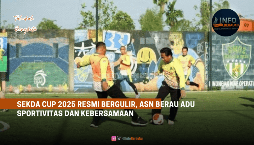 Sekda Cup 2025 Resmi Bergulir, ASN Berau Adu Sportivitas dan Kebersamaan