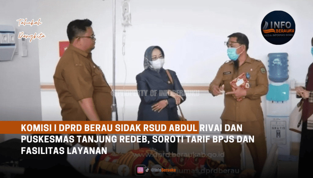 Komisi I DPRD Berau Sidak RSUD Abdul Rivai dan Puskesmas Tanjung Redeb, Soroti Tarif BPJS dan Fasilitas Layanan