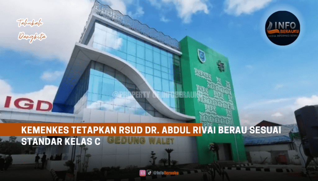 Kemenkes Tetapkan RSUD dr. Abdul Rivai Berau Sesuai Standar Kelas C