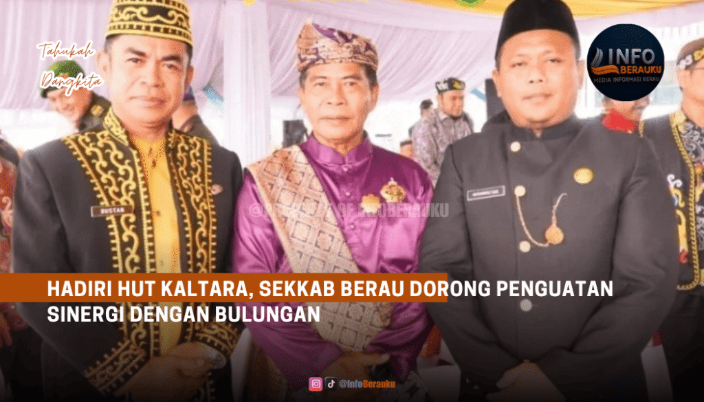 Hadiri HUT Kaltara, Sekkab Berau Dorong Penguatan Sinergi dengan Bulungan