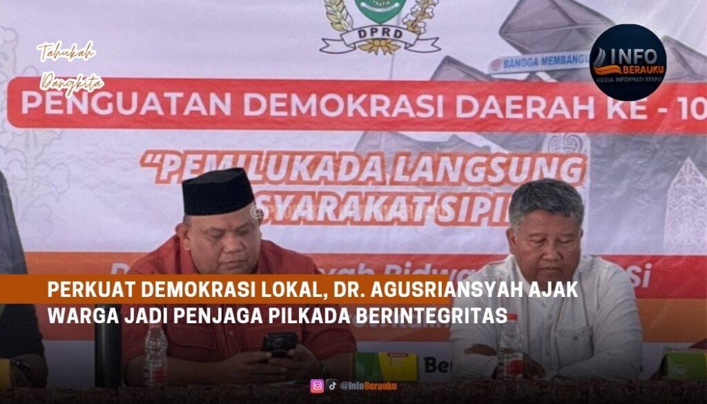 Perkuat Demokrasi Lokal, Dr. Agusriansyah Ajak Warga Jadi Penjaga Pilkada Berintegritas