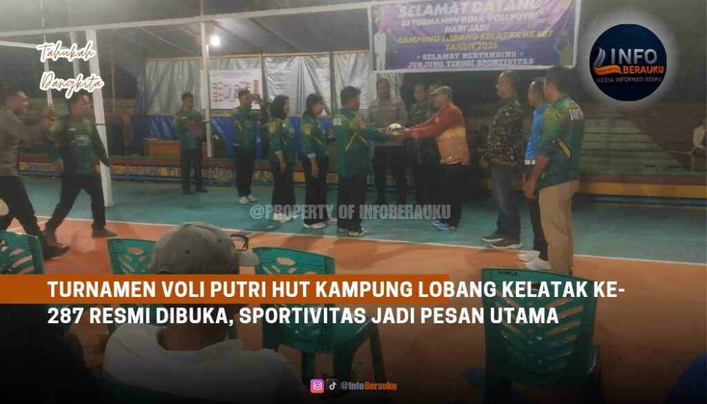 Turnamen Voli Putri HUT Kampung Lobang Kelatak ke-287 Resmi Dibuka, Sportivitas Jadi Pesan Utama