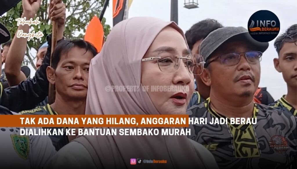 Tak Ada Dana yang Hilang, Anggaran Hari Jadi Berau Dialihkan ke Bantuan Sembako Murah