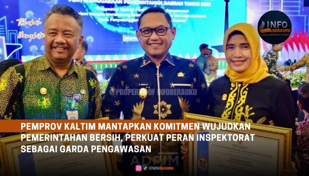 Pemprov Kaltim Mantapkan Komitmen Wujudkan Pemerintahan Bersih, Perkuat Peran Inspektorat sebagai Garda Pengawasan