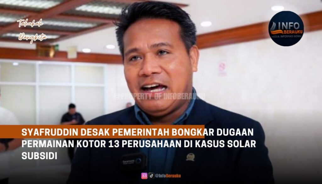 Syafruddin Desak Pemerintah Bongkar Dugaan Permainan Kotor 13 Perusahaan di Kasus Solar Subsidi