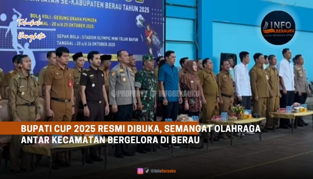 Bupati Cup 2025 Resmi Dibuka, Semangat Olahraga Antar Kecamatan Bergelora di Berau