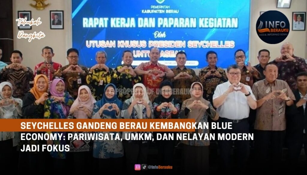 Seychelles Gandeng Berau Kembangkan Blue Economy: Pariwisata, UMKM, dan Nelayan Modern Jadi Fokus