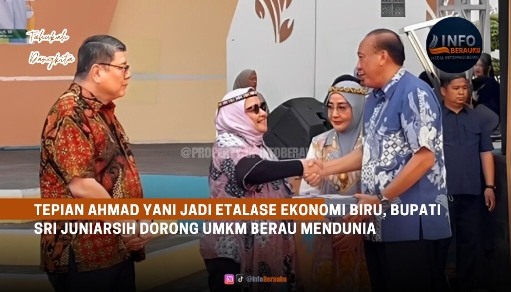 Tepian Ahmad Yani Jadi Etalase Ekonomi Biru, Bupati Sri Juniarsih Dorong UMKM Berau Mendunia