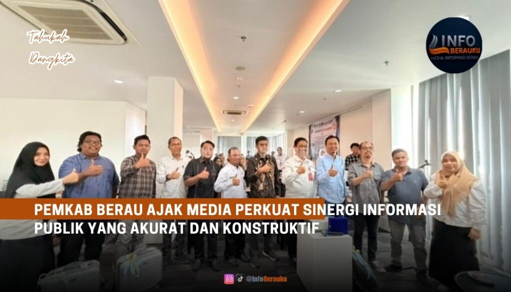Pemkab Berau Ajak Media Perkuat Sinergi Informasi Publik yang Akurat dan Konstruktif