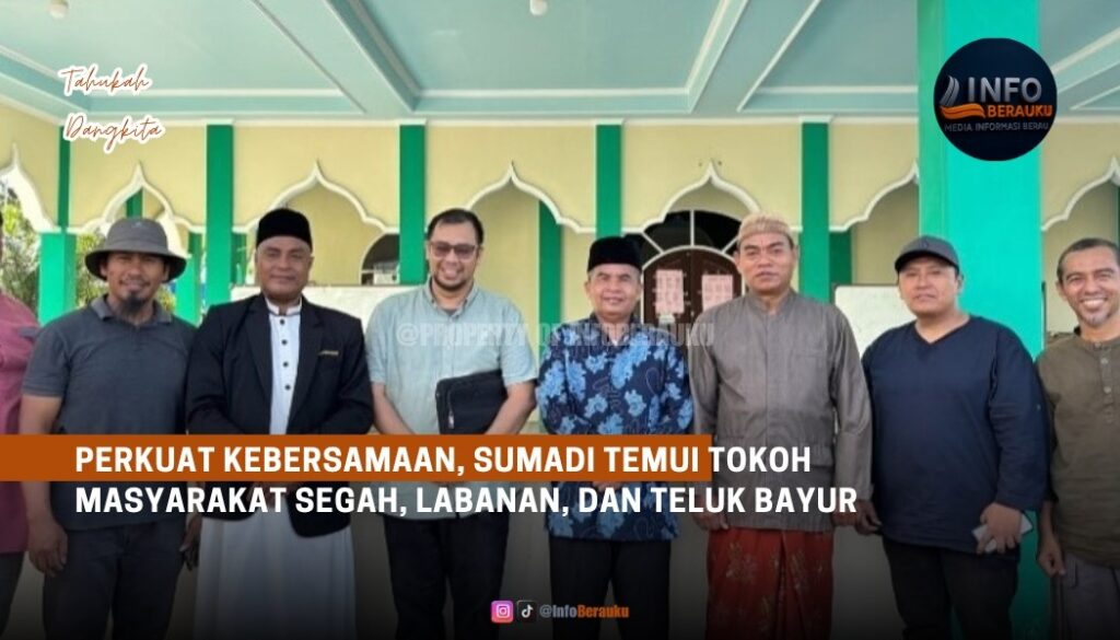 Perkuat Kebersamaan, Sumadi Temui Tokoh Masyarakat Segah, Labanan, dan Teluk Bayur
