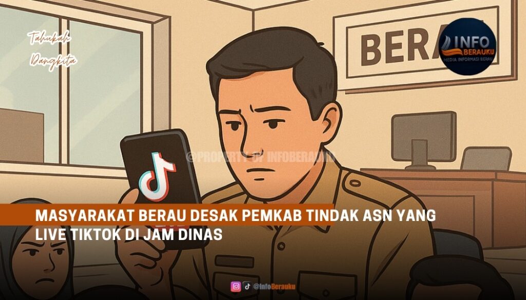 Masyarakat Berau Desak Pemkab Tindak ASN yang Live TikTok di Jam Dinas