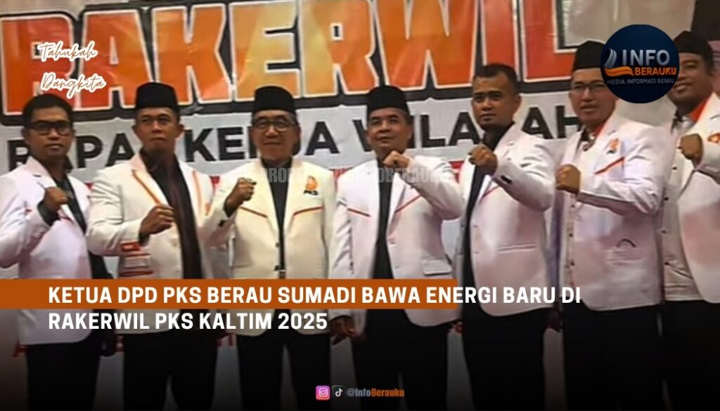 Ketua PKS Berau Sumadi Bawa Energi Baru di Rakerwil PKS Kaltim 2025
