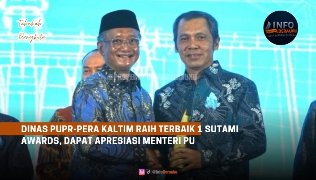 Dinas PUPR-PERA Kaltim Raih Terbaik 1 Sutami Awards, Dapat Apresiasi Menteri PU